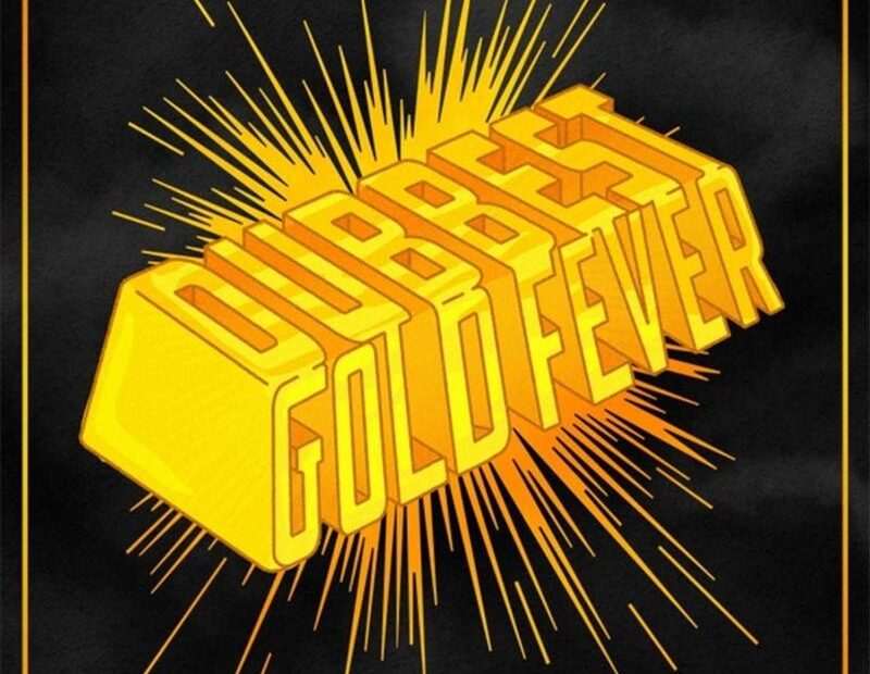 Dubbest - Gold Fever
