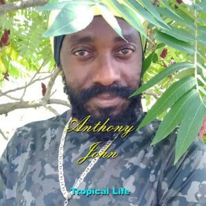 Anthony John - Tropical Life