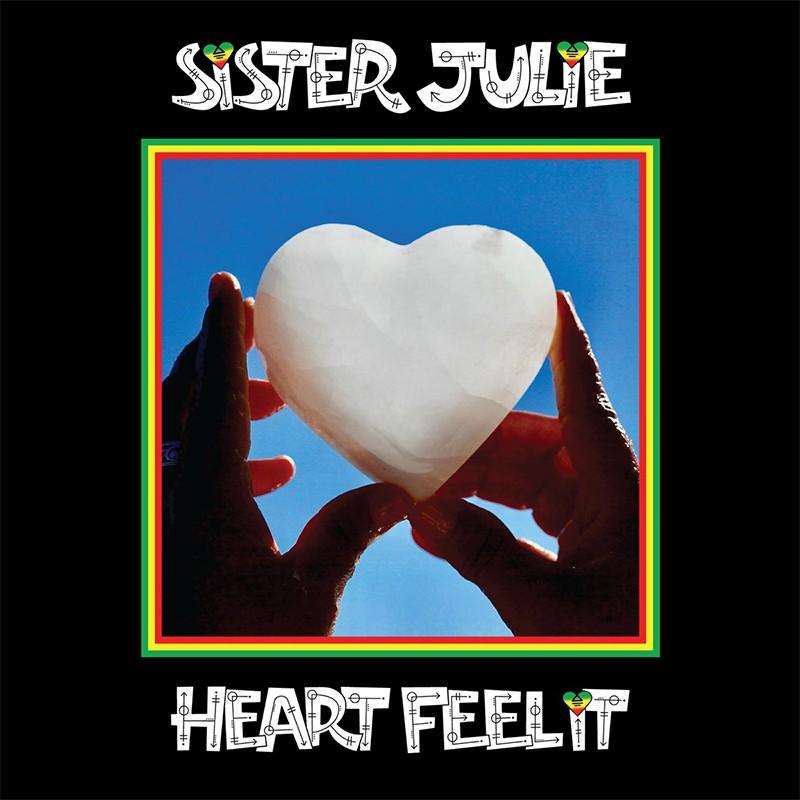 Sister Julie - Heart Feel It