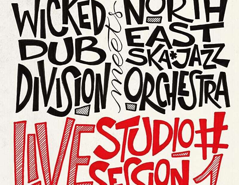Wicked Dub Division Meets North East Ska Jazz Orchestra - Live Studio Session #1