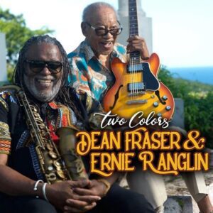 Dean Fraser & Ernie Ranglin - Two Colors