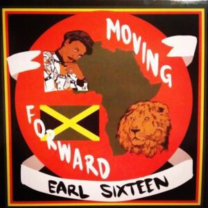 Earl Sixteen - Moving Forward