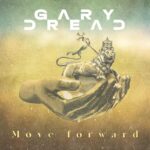 Gary Dread - Move Forward