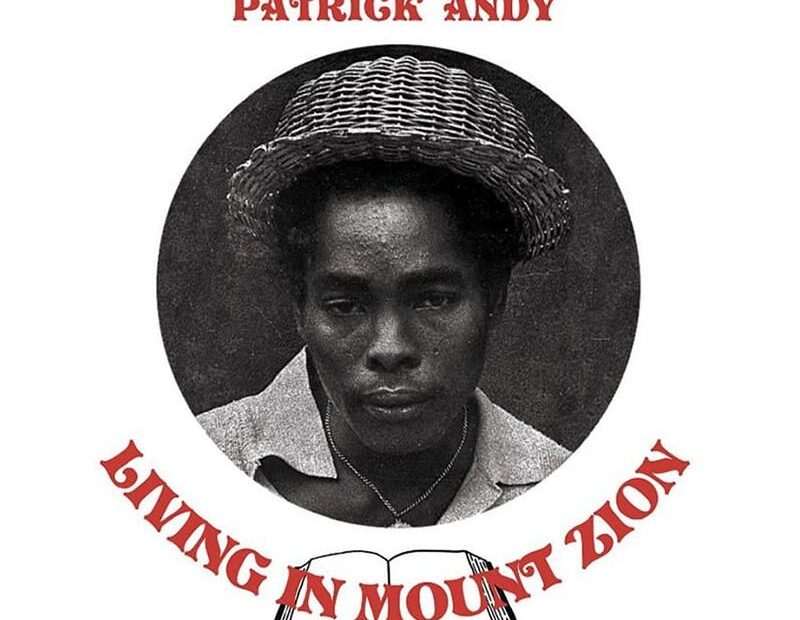 Patrick Andy - Living In Mount Zion