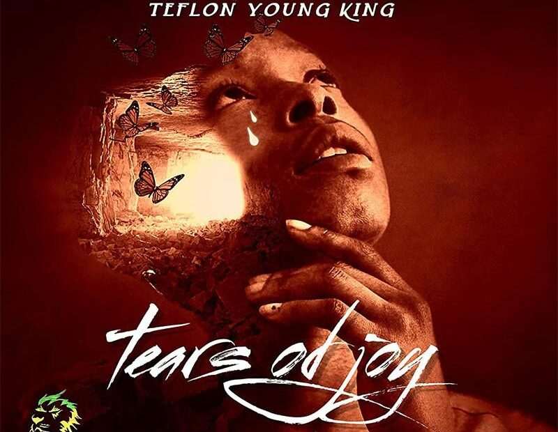 Teflon Young King - Tears Of Joy