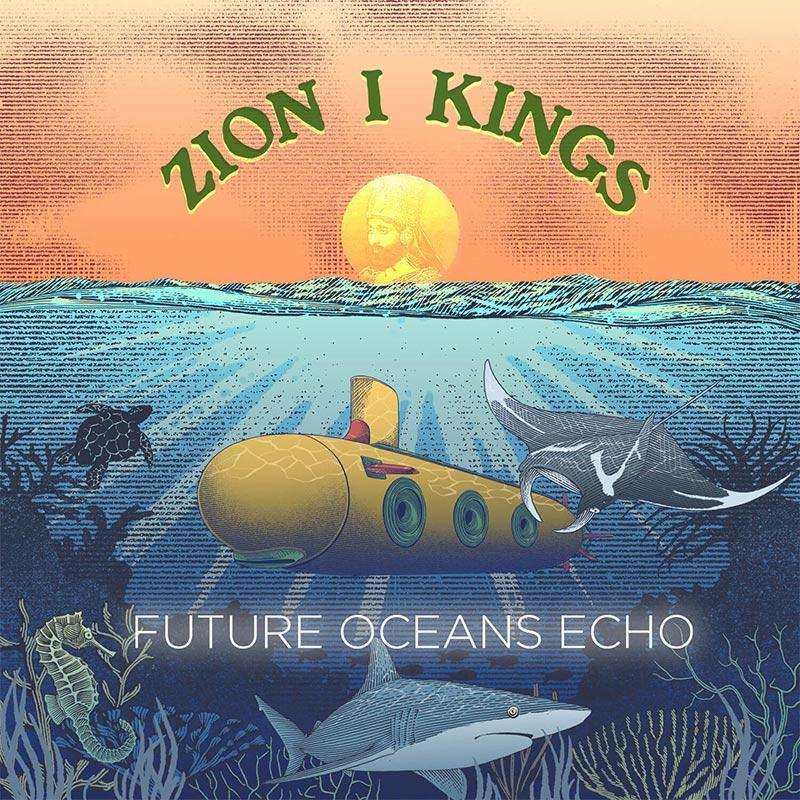 Zion I Kings - Future Oceans Echo