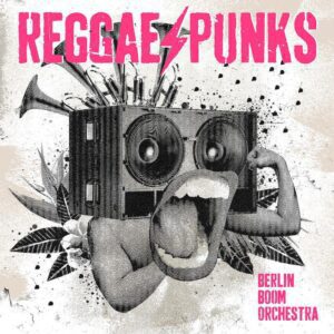 Berlin Boom Orchestra - Reggae Punks