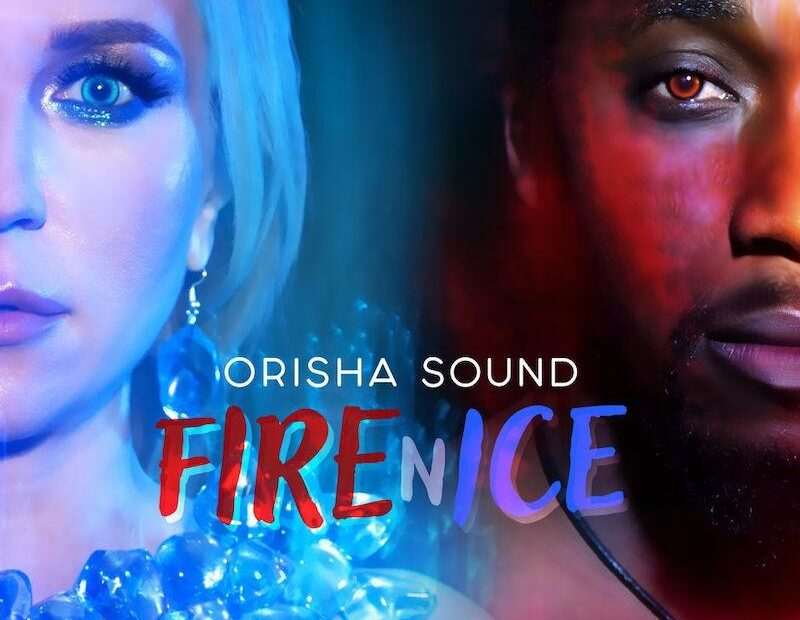 Orisha Sound - Fire N Ice