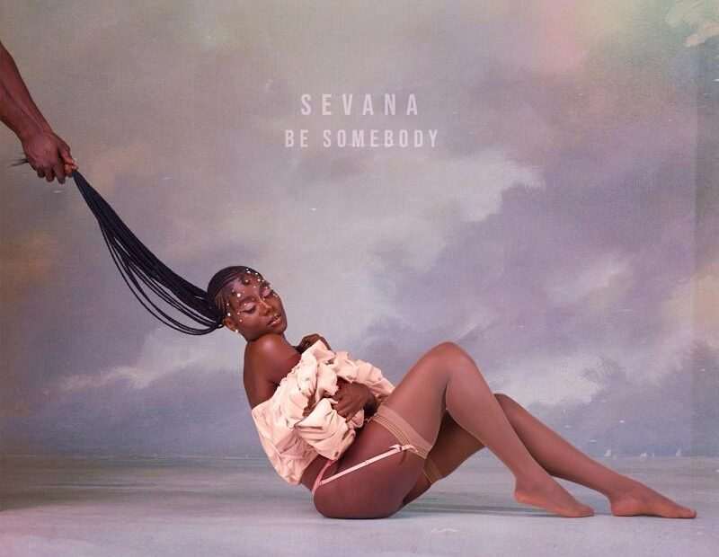 Sevana - Be Somebody EP