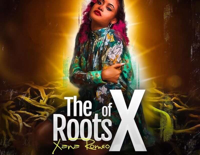 Xana Romeo - The Roots Of X