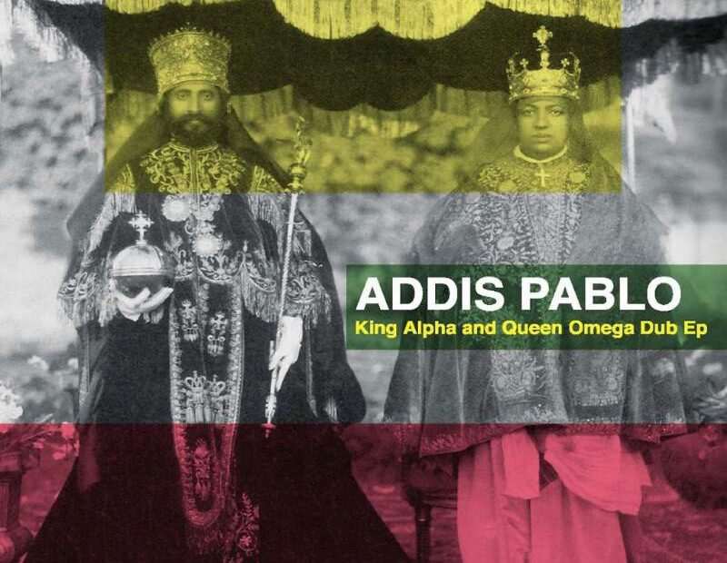Addis Pablo - King Alpha And Queen Omega (Dub Version)