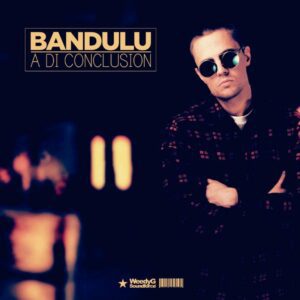 Bandulu - A Di Conclusion