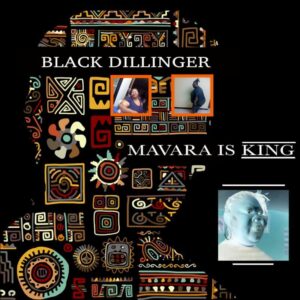 Black Dillinger - Mavara Is King