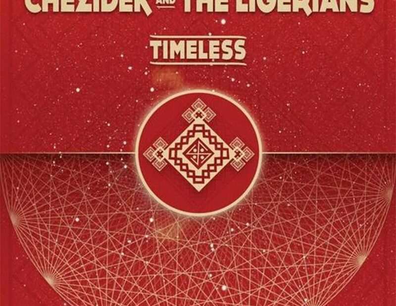 Chezidek & The Ligerians - Timeless