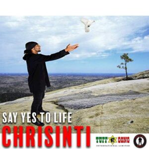 Chrisinti - Say Yes To Life