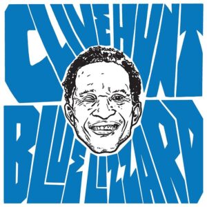 Clive Hunt - Blue Lizzard