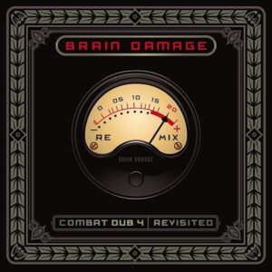 Brain Damage - Combat Dub 4 - Revisted