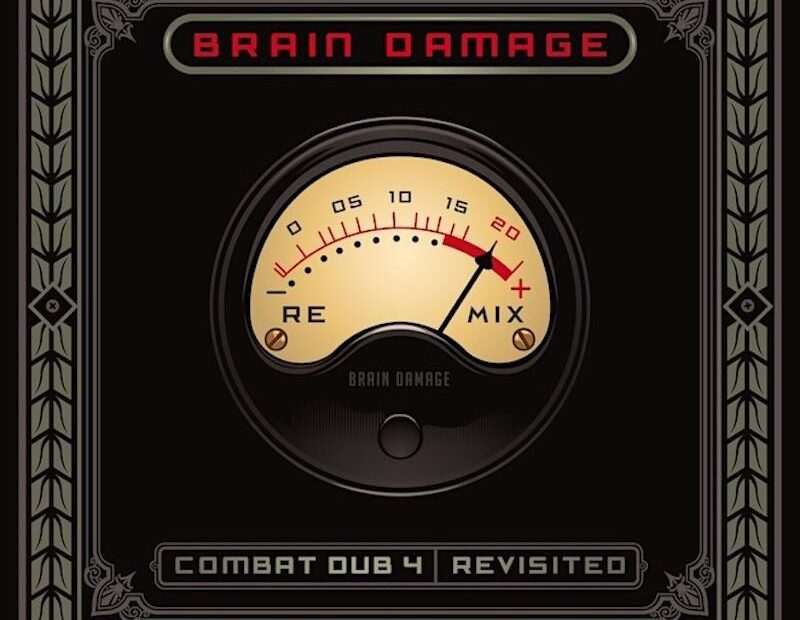 Brain Damage - Combat Dub 4 - Revisted