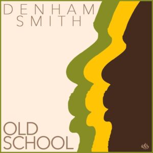 Denham Smith - Old School