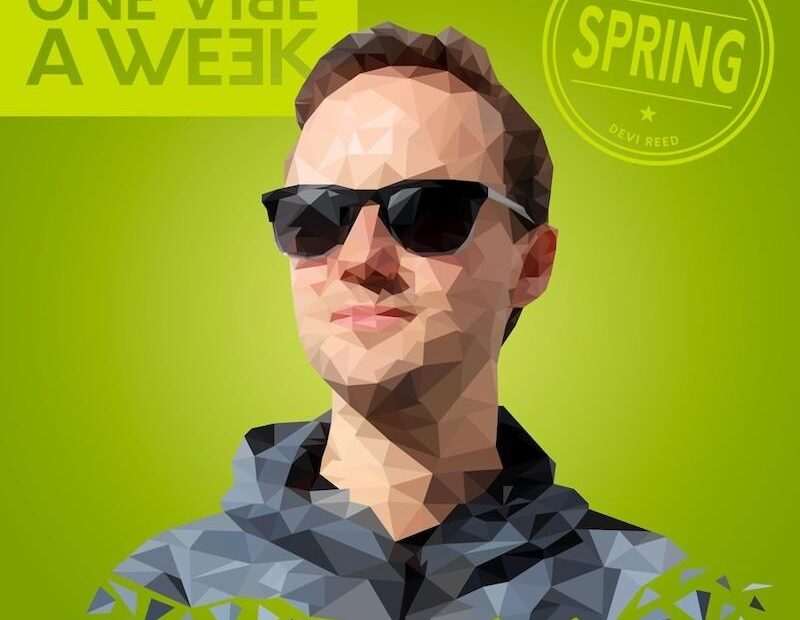 Devi Reed - One Vibe A Week #Spring