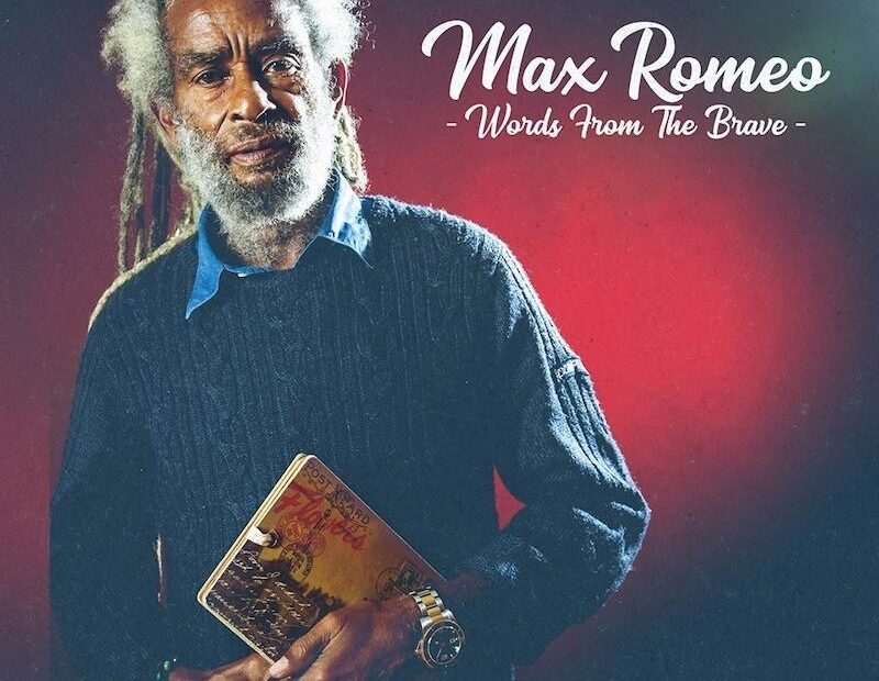 Max Romeo - Words From The Brave