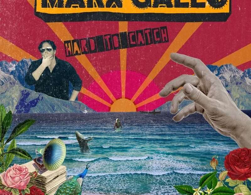 Marx Gallo - Hard To Catch