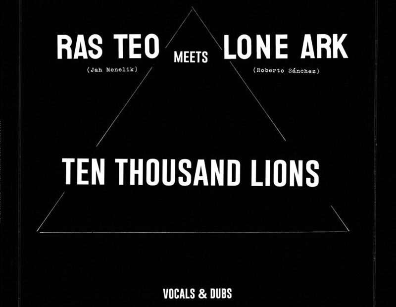 Ras Teo Meets Lone Ark - Ten Thousand Lions