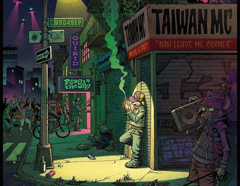 Taiwan MC - Nah Leave Me Corner EP