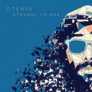 City Kay - Strange Things
