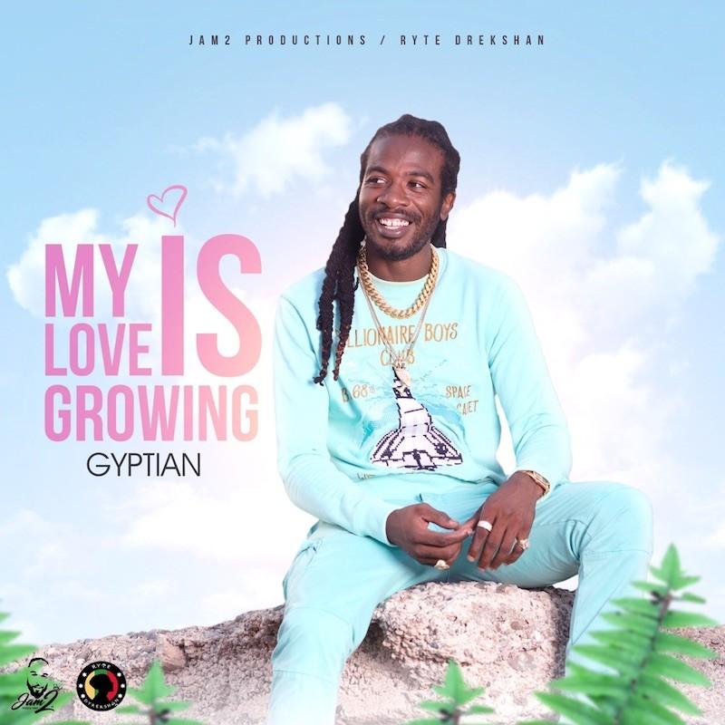 Gyptian - My Love Is Growing