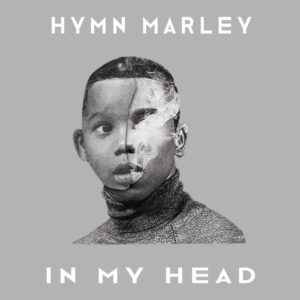Hymn Marley - In My Head EP