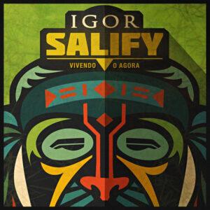 Igor Salify - Vivendo O Agora