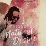 Kingseyes - Natural Desire