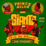 Prince Alla & Ras Jammy Meets The Giants - Live In Flawil (Dub Versions) EP