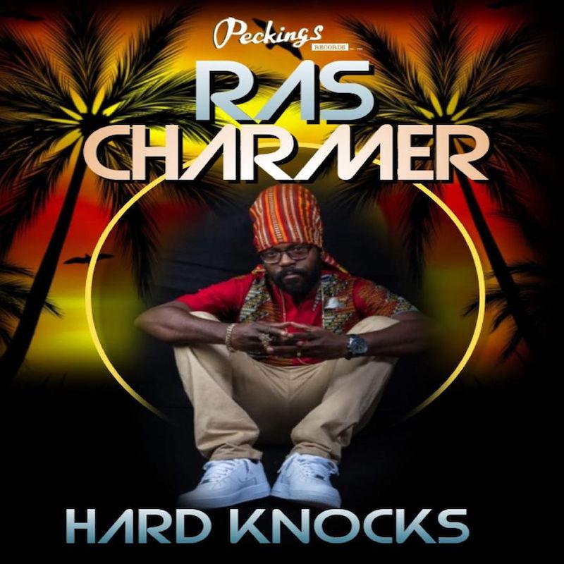 Ras Charmer - Hard Knocks