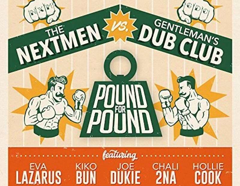 The Nextmen & Gentleman's Dub Club - Pound For Pound