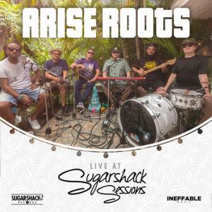 Arise Roots - Live At Sugarshack Sessions EP