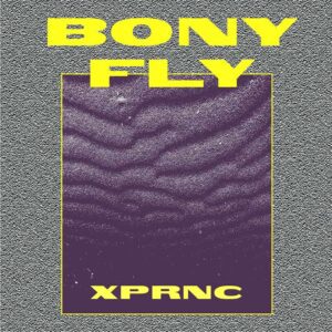 Bony Fly - XPRNC