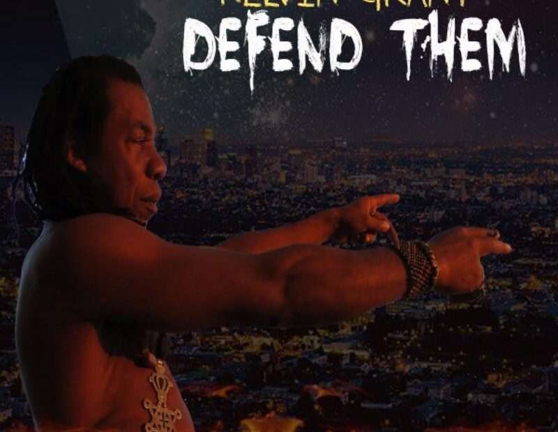 Kelvin Grant - Defend Them