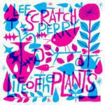 Lee Scratch Perry - Life Of The Plants EP