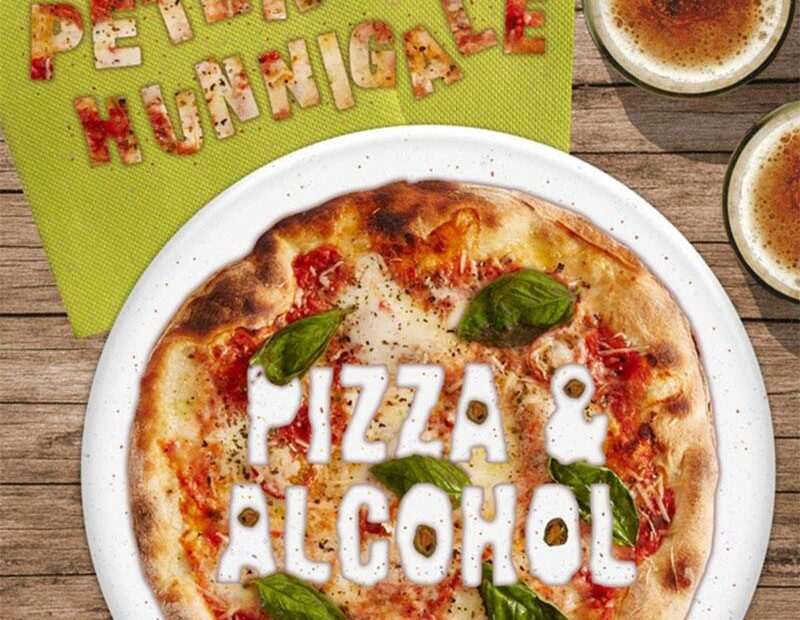 Peter Hunnigale - Pizza & Alcohol