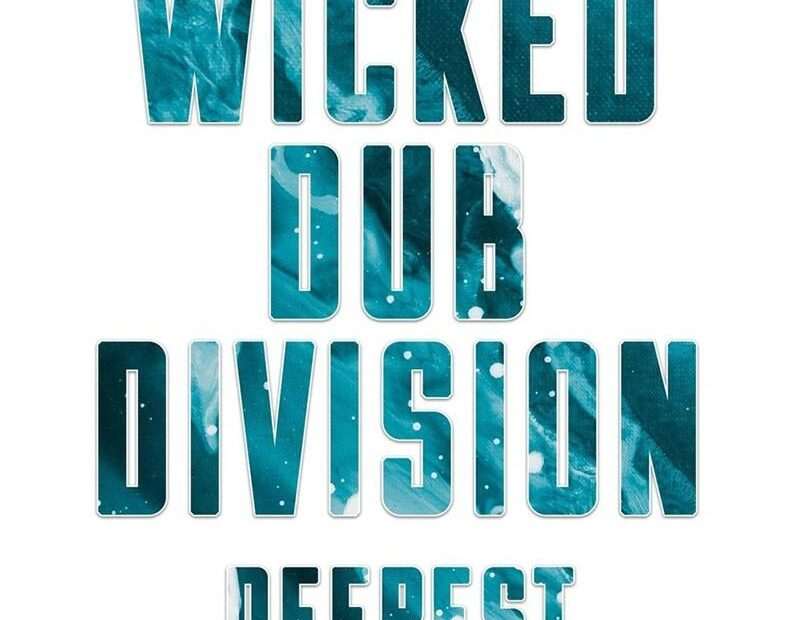 Wicked Dub Division - Deepest