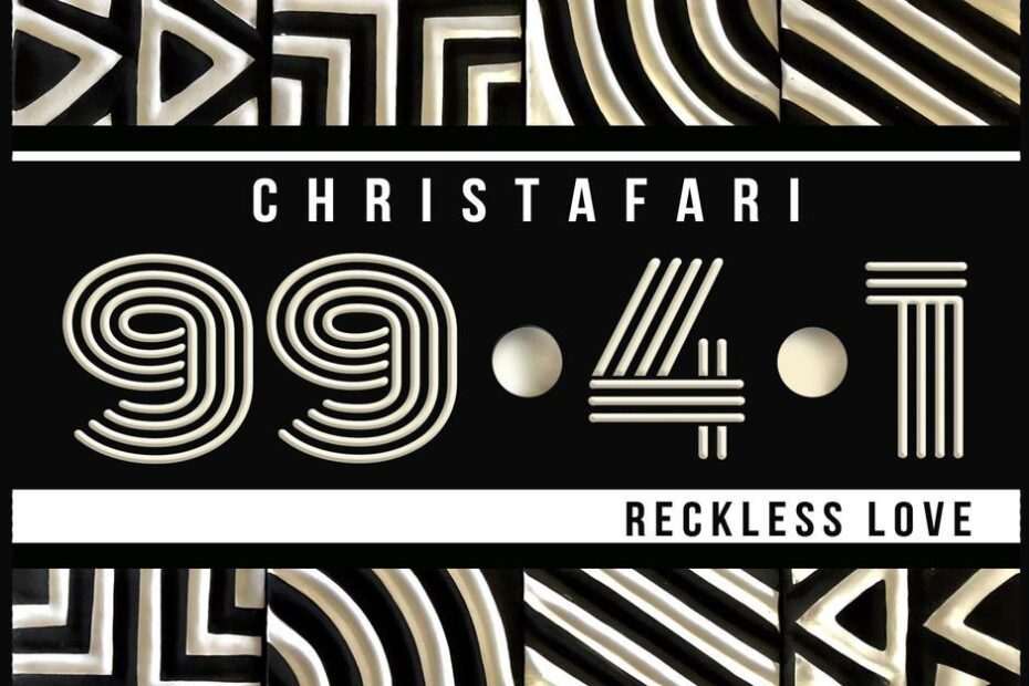 Christafari - 99.4.1 (Reckless Love)