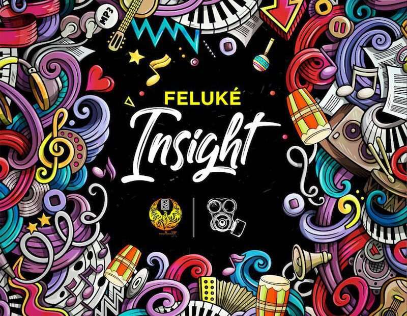 FELUKÉ - Insight