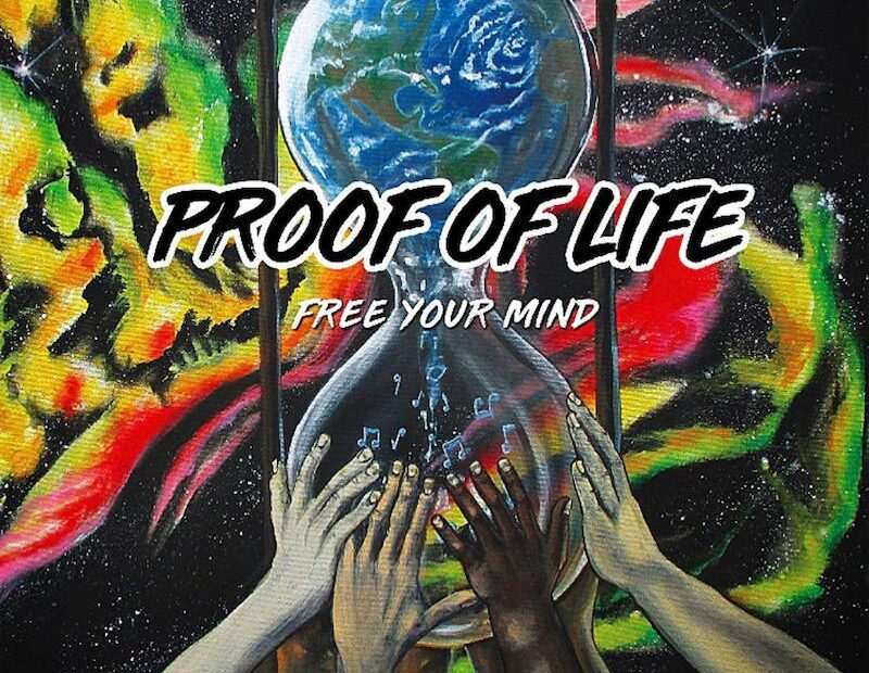 Proof Of Life - Free Your Mind