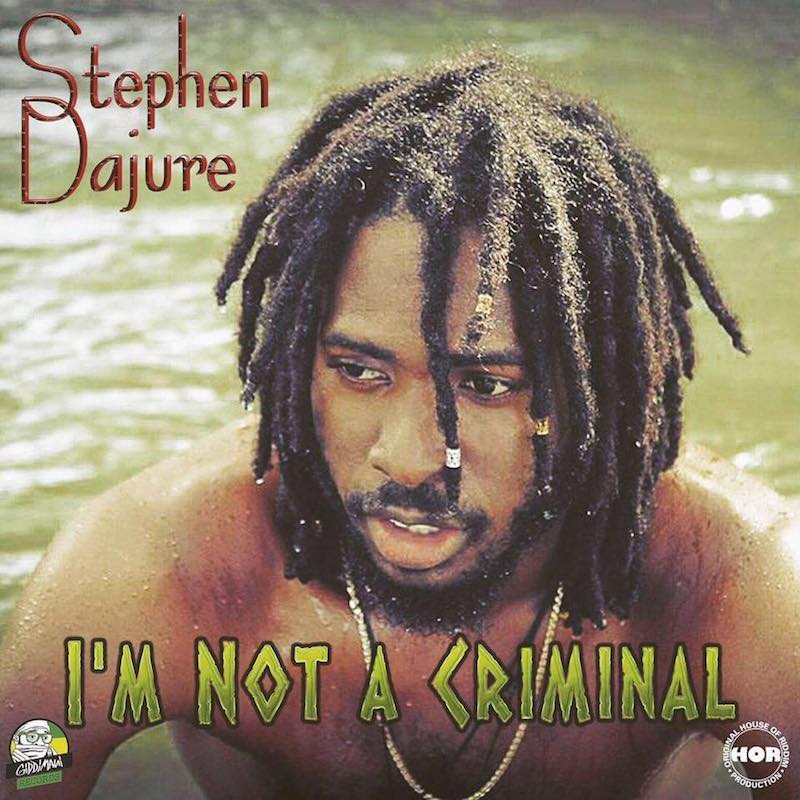 Stephen Dajure - I'm Not A Criminal