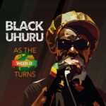 Black Uhuru - As The World Turns