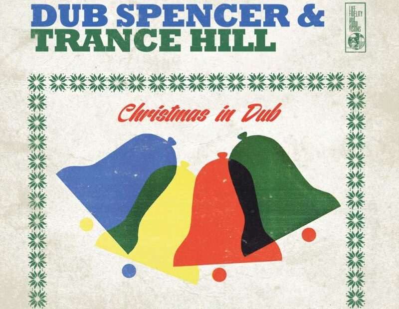 Dub Spencer & Trance Hill - Christmas In Dub