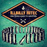 ILLBILLY HITEC - One Thing Leads To Another