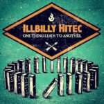 ILLBILLY HITEC - One Thing Leads To Another